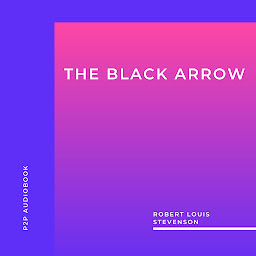 Obraz ikony: The Black Arrow (Unabridged)