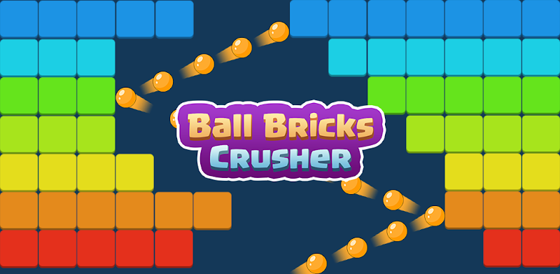 Bricks Balls Crusher - Fun Breaker