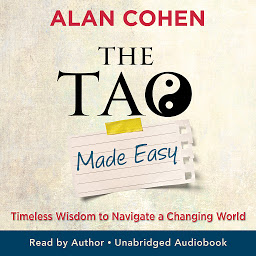 Icon image The Tao Made Easy: Timeless Wisdom to Navigate a Changing World