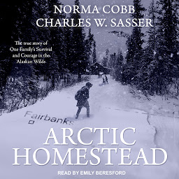Imagem do ícone Arctic Homestead: The True Story of One Family's Survival and Courage in the Alaskan Wilds