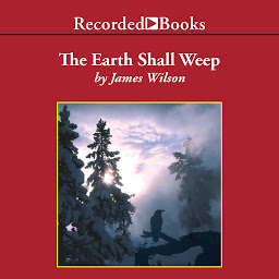 Icon image The Earth Shall Weep: A History of Native America