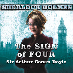 Imagen de icono The Sign of Four: A Sherlock Holmes Novel