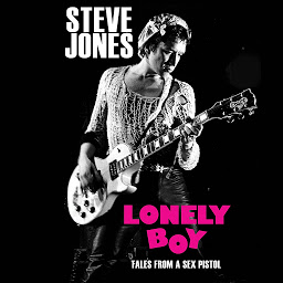 Obraz ikony: Lonely Boy: Tales from a Sex Pistol