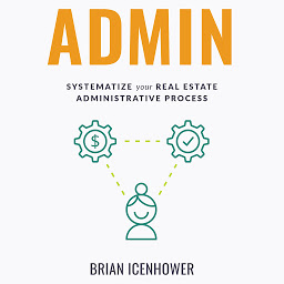 Obraz ikony: ADMIN: Systematize Your Real Estate Administrative Process