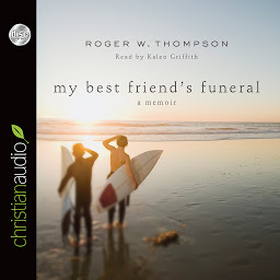 Icon image My Best Friend's Funeral: A Memoir
