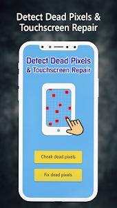 Detect Dead Pixels & Touchscre