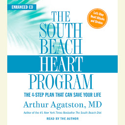 Icon image The South Beach Heart Program: The 4-Step Plan that Can Save Your Life