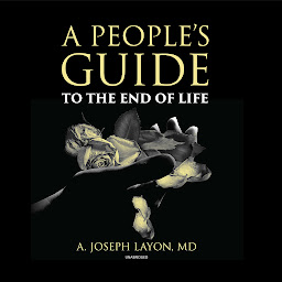 Obraz ikony: A People’s Guide to the End of Life