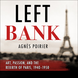 Obraz ikony: Left Bank: Art, Passion, and the Rebirth of Paris, 1940-50