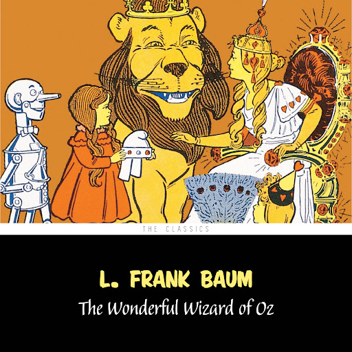 The Wonderful Wizard of Oz [The Wizard of Oz series #1] by L. Frank Baum -  Audiobooks on Google Play