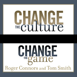 Icon image Change the Culture, Change the Game: The Breakthrough Strategy for Energizing Your Organization and Creating Accountability for Results