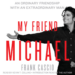 Icon image My Friend Michael: An Ordinary Friendship with an Extraordinary Man