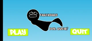 Fantasmas Por Quem? - Screenshot 1