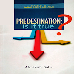 Cover Image of Download PREDESTINATION: IS IT TRUE?  APK