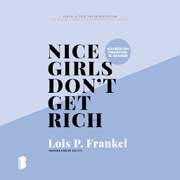 Obraz ikony: Nice girls don't get rich: Adviezen om financieel te groeien