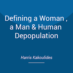 Imagem do ícone Defining a Woman , a Man & Human Depopulation