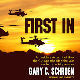 图标图片“First In: An Insider’s Account of How the CIA Spearheaded the War on Terror in Afghanistan”