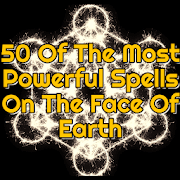 50 Of The Most Powerful Magic Spells On Earth