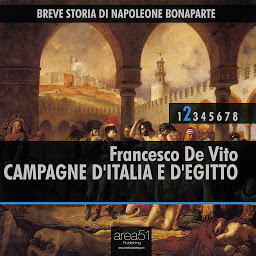 Obraz ikony: Breve storia di Napoleone Bonaparte vol.2: Campagne d’Italia e d’Egitto