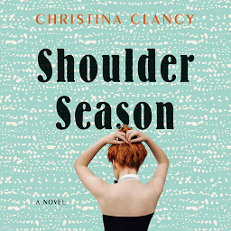 Icon image Shoulder Season: A Novel