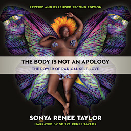 Icon image The Body Is Not an Apology, Second Edition: The Power of Radical Self-Love