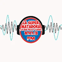 LA SUPER MATADORA 100.3 FM