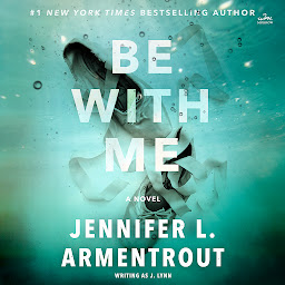 Icon image Be With Me: A Novel