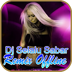 Cover Image of Download Dj Selalu Sabar Remix  APK