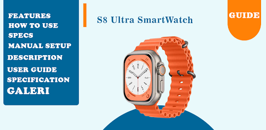 S8 Ultra smart watch guide