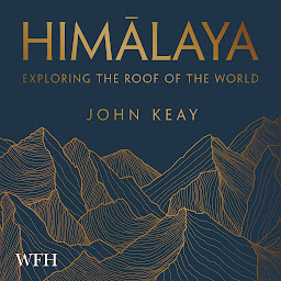 Icon image Himalaya: Exploring the Roof of the World
