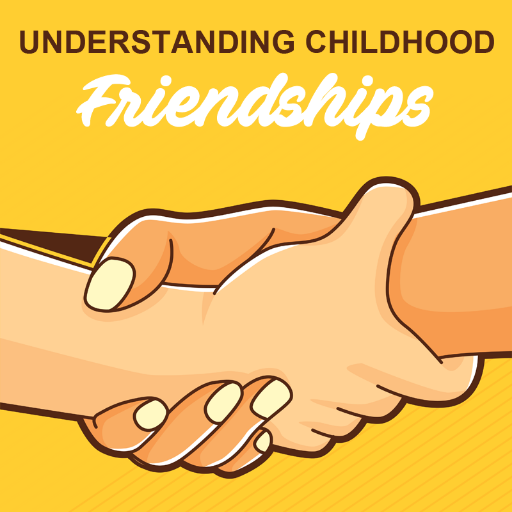 childhood friendships guide