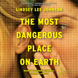 Imagen de icono The Most Dangerous Place on Earth: A Novel
