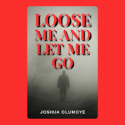 Icon image Loose Me and Let Me Go