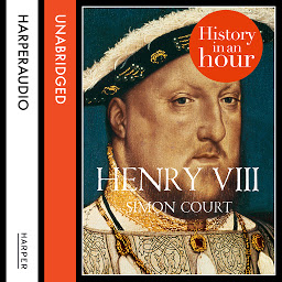Icon image Henry VIII: History in an Hour