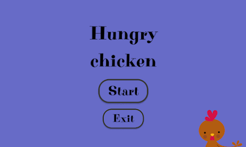 Hungry Chicken