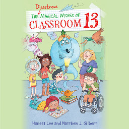 Icon image The Disastrous Magical Wishes of Classroom 13