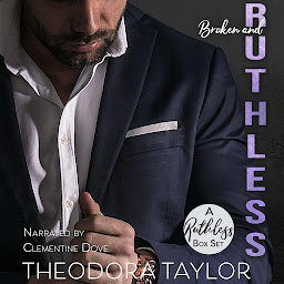 Icon image Broken and Ruthless - the COMPLETE Boxset Collection: KEANE: Her Ruthless Ex, STONE: Her Ruthless Enforcer, RASHID: Her Ruthless Boss