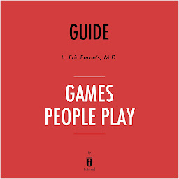 Icon image Guide to Eric Berne's, M.D. Games People Play by Instaread