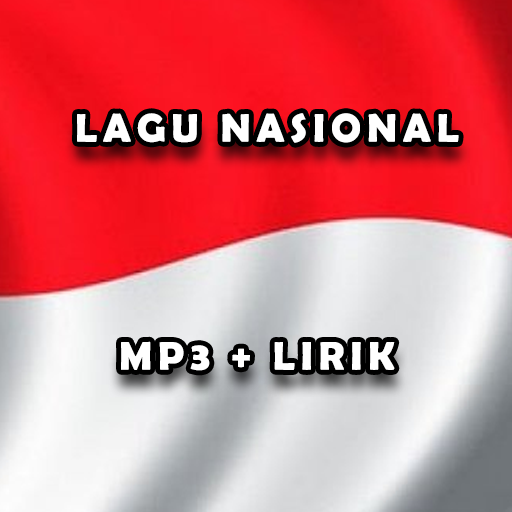 Lagu Nasional : Lagu + Lirik