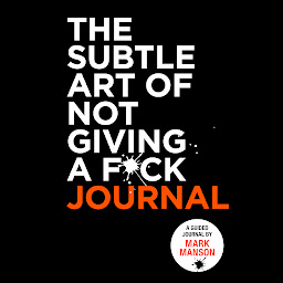 Ikonbild för The Subtle Art of Not Giving a F*ck Journal