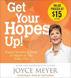 Imagen de icono Get Your Hopes Up!: Expect Something Good to Happen to You Every Day