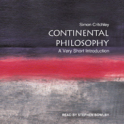 Icon image Continental Philosophy: A Very Short Introduction