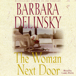Icon image The Woman Next Door: A Novel