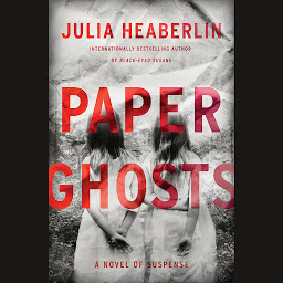 Icon image Paper Ghosts: A Novel of Suspense