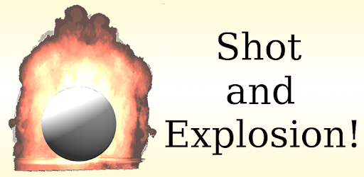 Shot and Explosion!