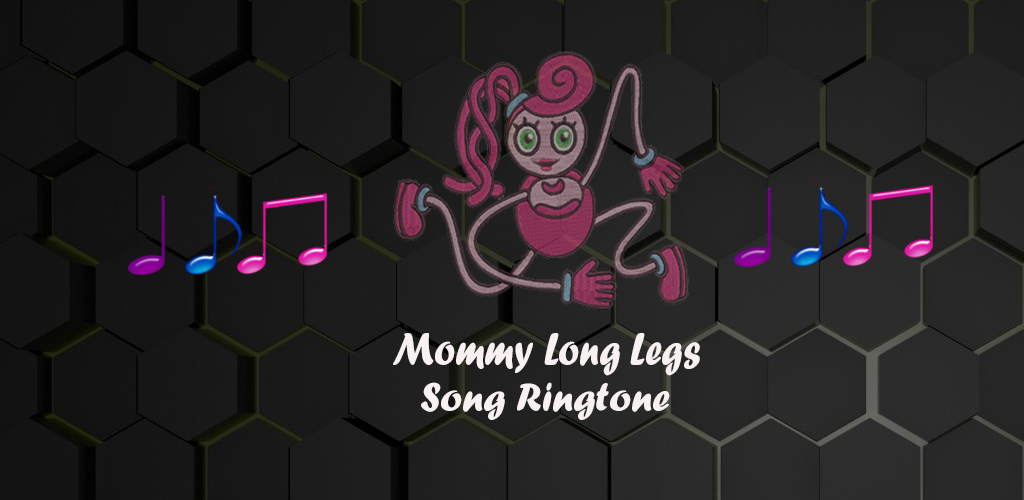 Mommy Long Legs Song Ringtone APK pour Android Télécharger