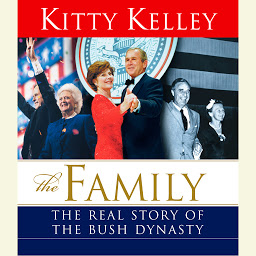 Icon image The Family: The Real Story of the Bush Dynasty