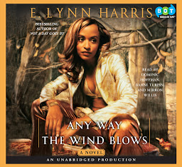 Icon image Any Way the Wind Blows: A Novel