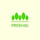 FRESH2U - Androidアプリ