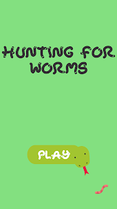 Hunting For Worms